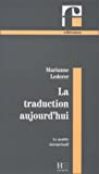 La traduction aujourd'hui: Le modèle interprétatif