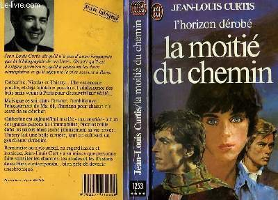 L'Horizon dérobé. Vol. 2. La Moitié du chemin
