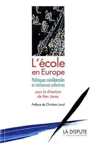 L'école en Europe : politiques néolibérales et résistances collectives