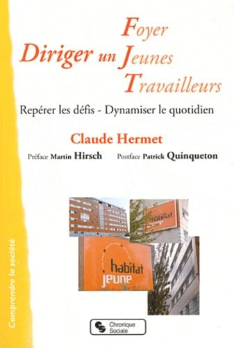 Diriger un Foyer Jeunes Travailleurs : repérer les défis, dynamiser le quotidien
