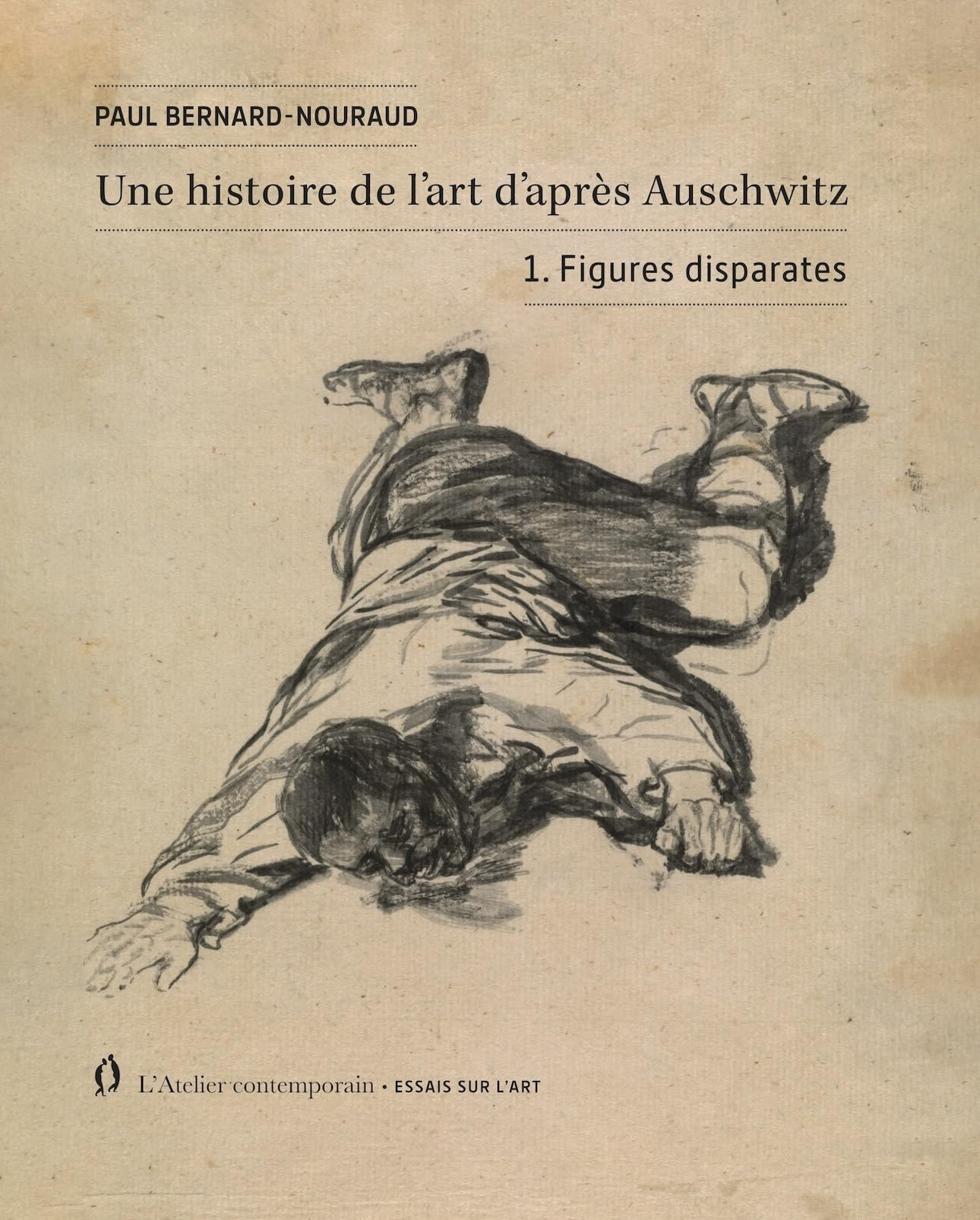 Une histoire de l'art d'après Auschwitz. Vol. 1. Figures disparates