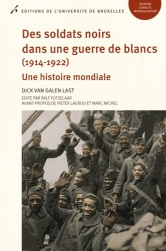 Des soldats noirs dans une guerre de Blancs, 1914-1922 : une histoire mondiale