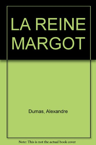 La Reine Margot