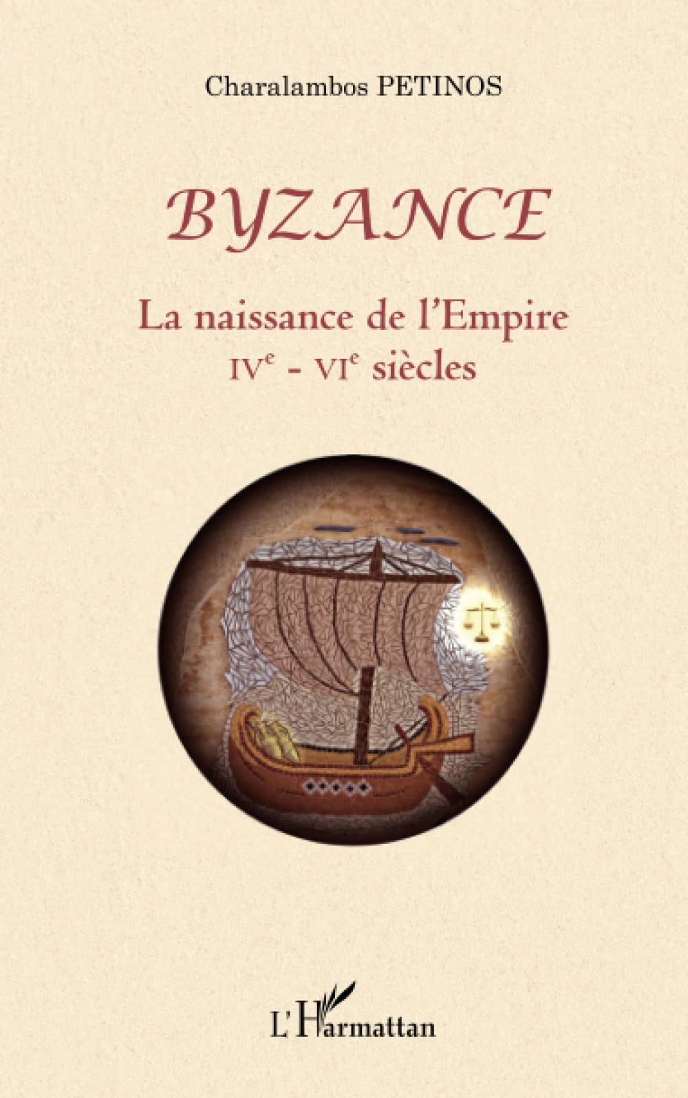 Byzance, la naissance de l'Empire : IVe-VIe siècles