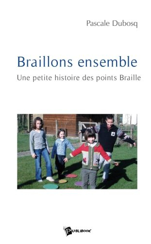 Braillons ensemble : une petite histoire des points braille