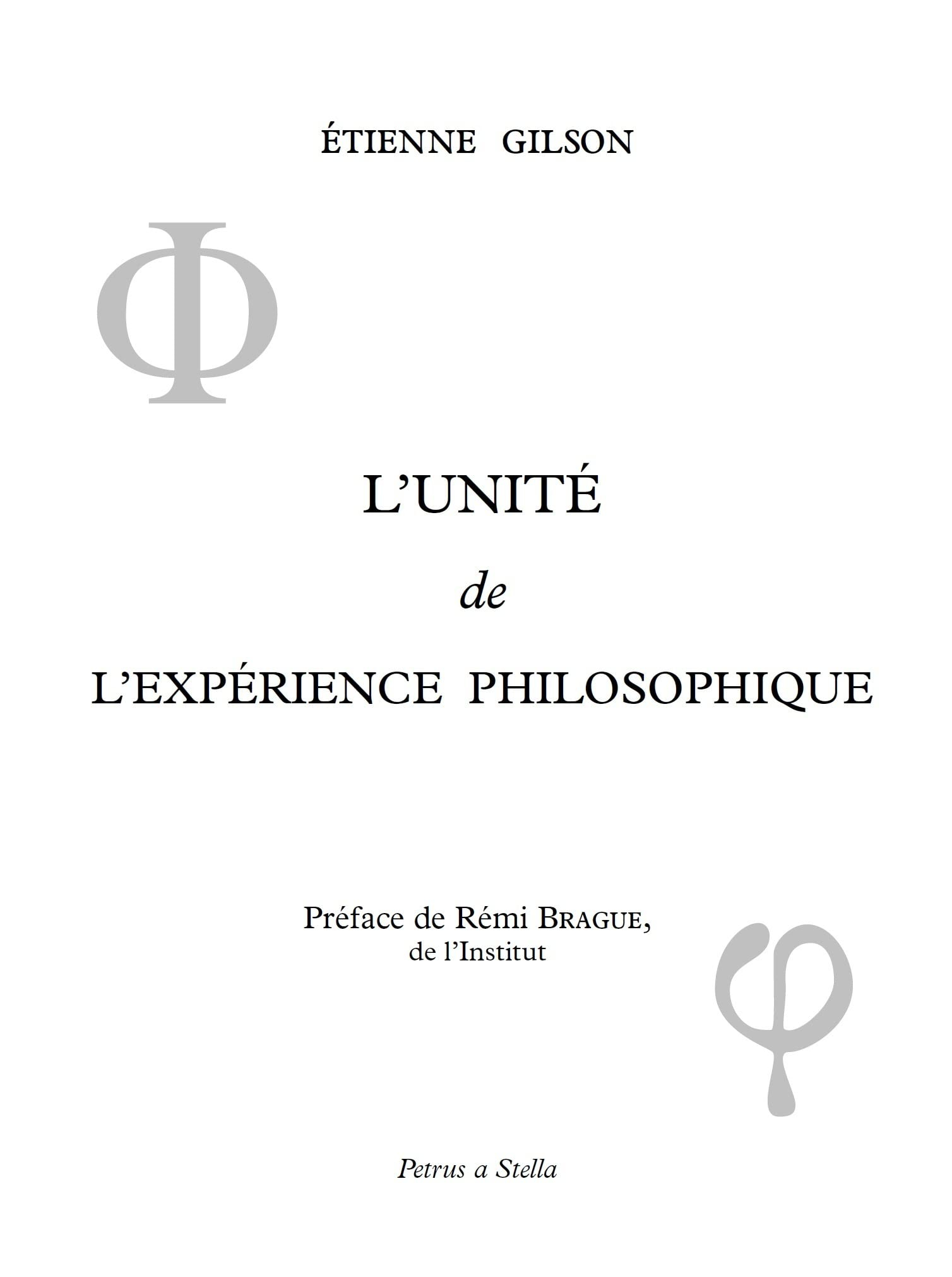 L'unité de l'expérience philosophique : la tentative médiévale, la tentative cartésienne, la tentati