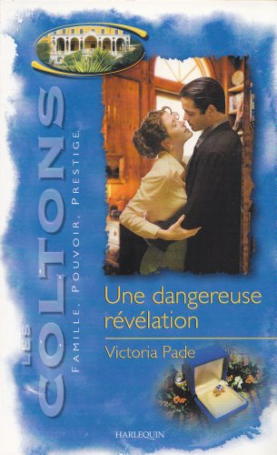 Les Coltons : famille, pouvoir, prestige. Vol. 5. Une dangereuse révélation