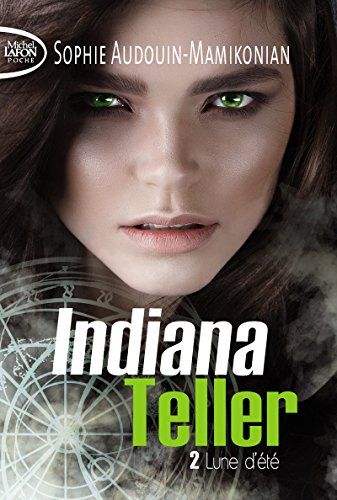 indiana teller - tome 2 lune d'été