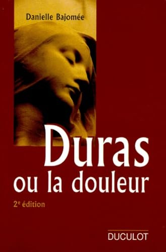 Duras ou La douleur