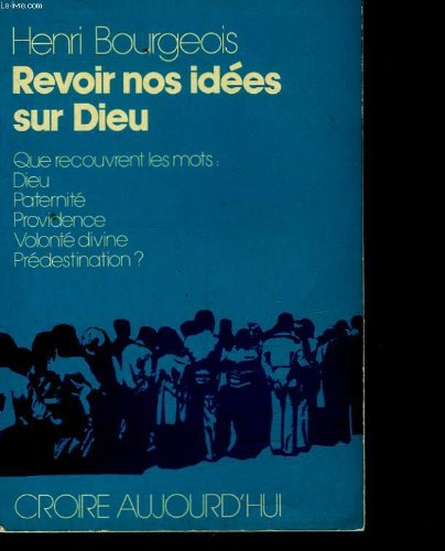 revoir nos idées sur dieu