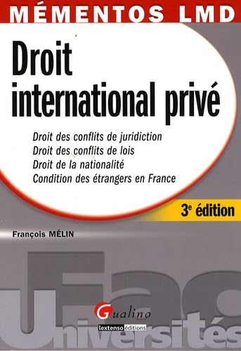 Droit international privé : droit des conflits de juridiction, droit des conflits de lois, droit de 