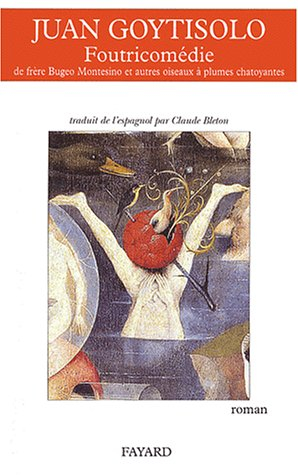 Foutricomédie de fray Bugeo Montesino et autres oiseaux à plumes chatoyantes