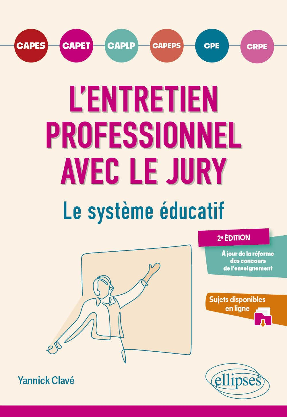 L'entretien professionnel avec le jury : le système éducatif : Capes, Capet, CAPLP, Capeps, CPE, CRP