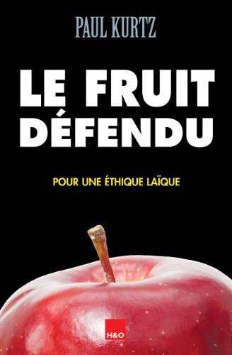 Le fruit défendu : pour une éthique laïque