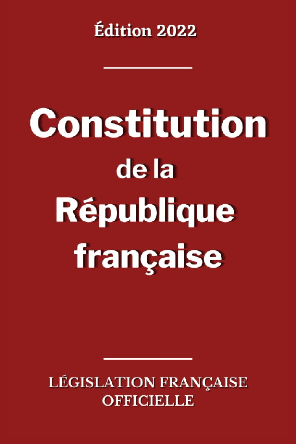 Constitution de la République française (et bloc de constitutionnalité): édition officielle non anno