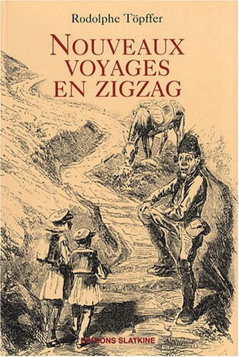 Nouveaux voyages en zigzag : à la Grande Chartreuse, autour du Mont-Blanc, à Gênes