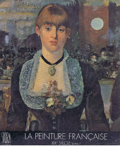 La Peinture française. Vol. 6. Le XIXe siècle : deuxième partie