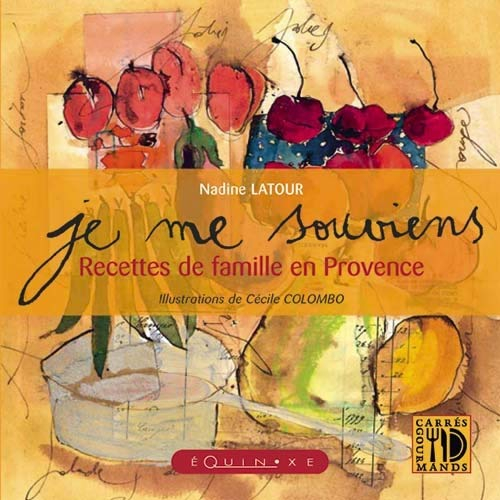Je Me Souviens Recettes de Famille en Provence (Orange)