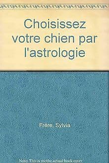 Choisissez votre chien par l'astrologie