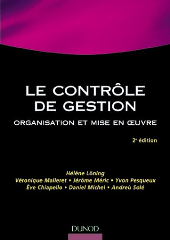 Le contrôle de gestion : organisation et mise en oeuvre