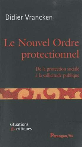 Le nouvel ordre protectionnel : de la protection sociale à la sollicitude publique