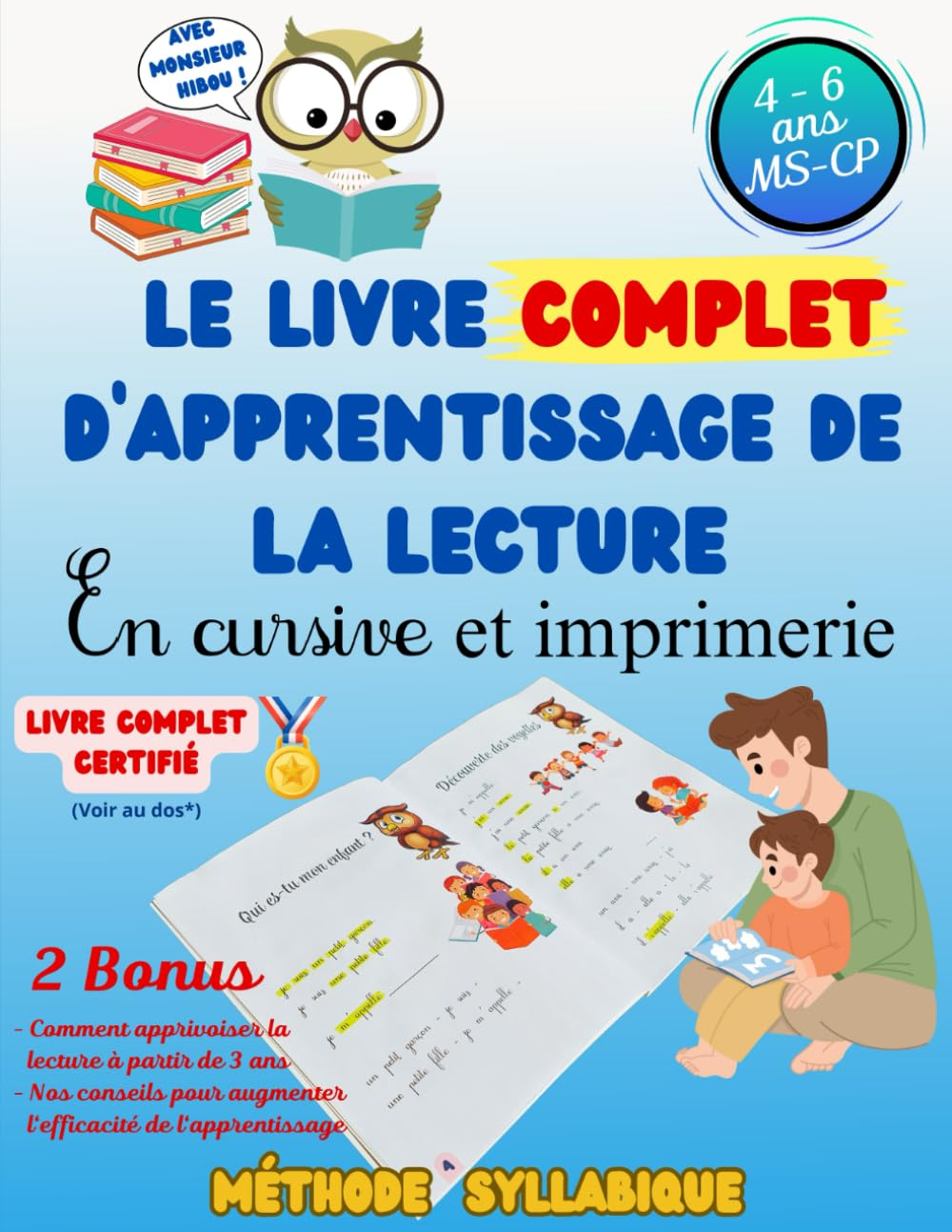 Le Livre Complet d'Apprentissage de la Lecture: En Cursive et Imprimerie - 4 à 6 ans / MS GS CP / Ma