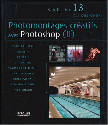Photomontages créatifs avec Photoshop. Vol. 2
