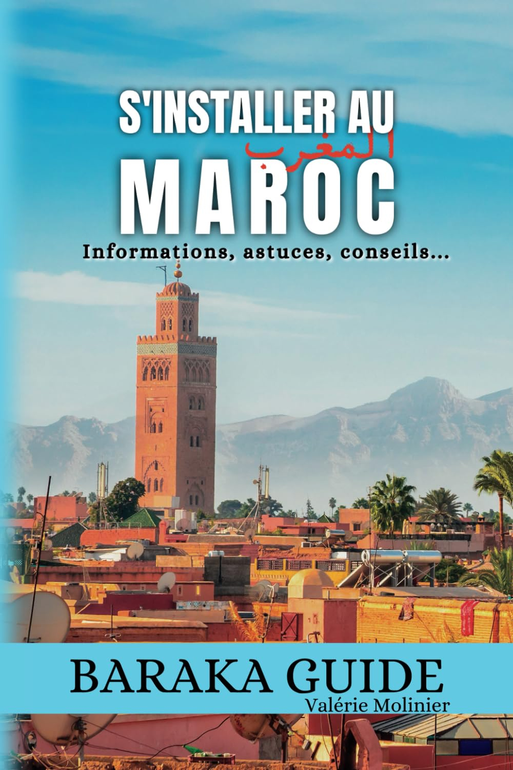 Baraka Guide Maroc : guide d'installation au Maroc