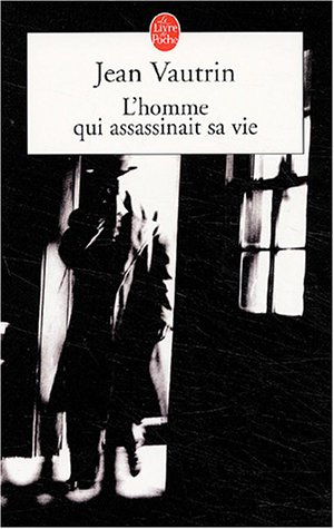 L'homme qui assassinait sa vie