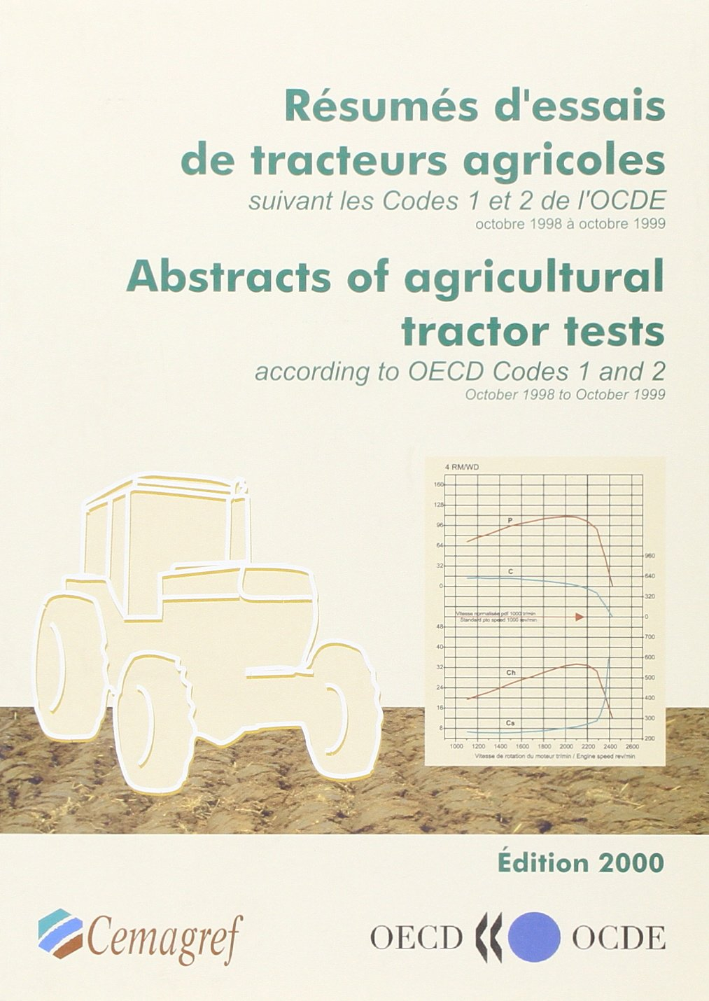 Résumés d'essais de tracteurs agricoles suivant les codes 1 et 2 de l'OCDE : octobre 1998 à octobre 
