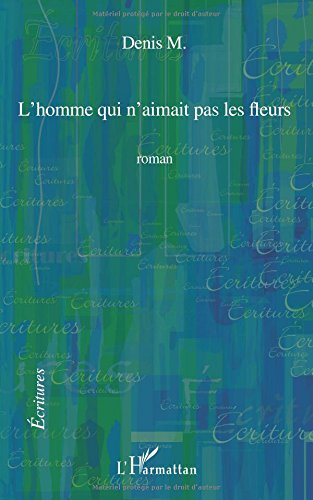 L'homme qui n'aimait pas les fleurs