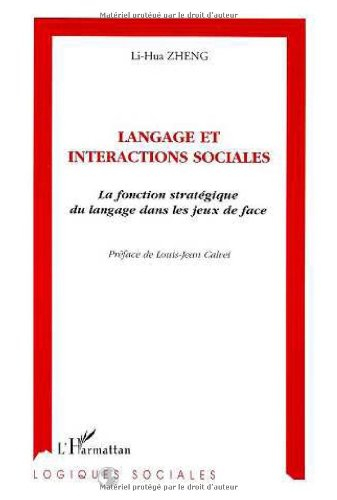 Langage et interactions sociales : la fonction stratégique du langage dans les jeux de face