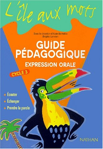 Expression orale cycle 3 : guide pédagogique
