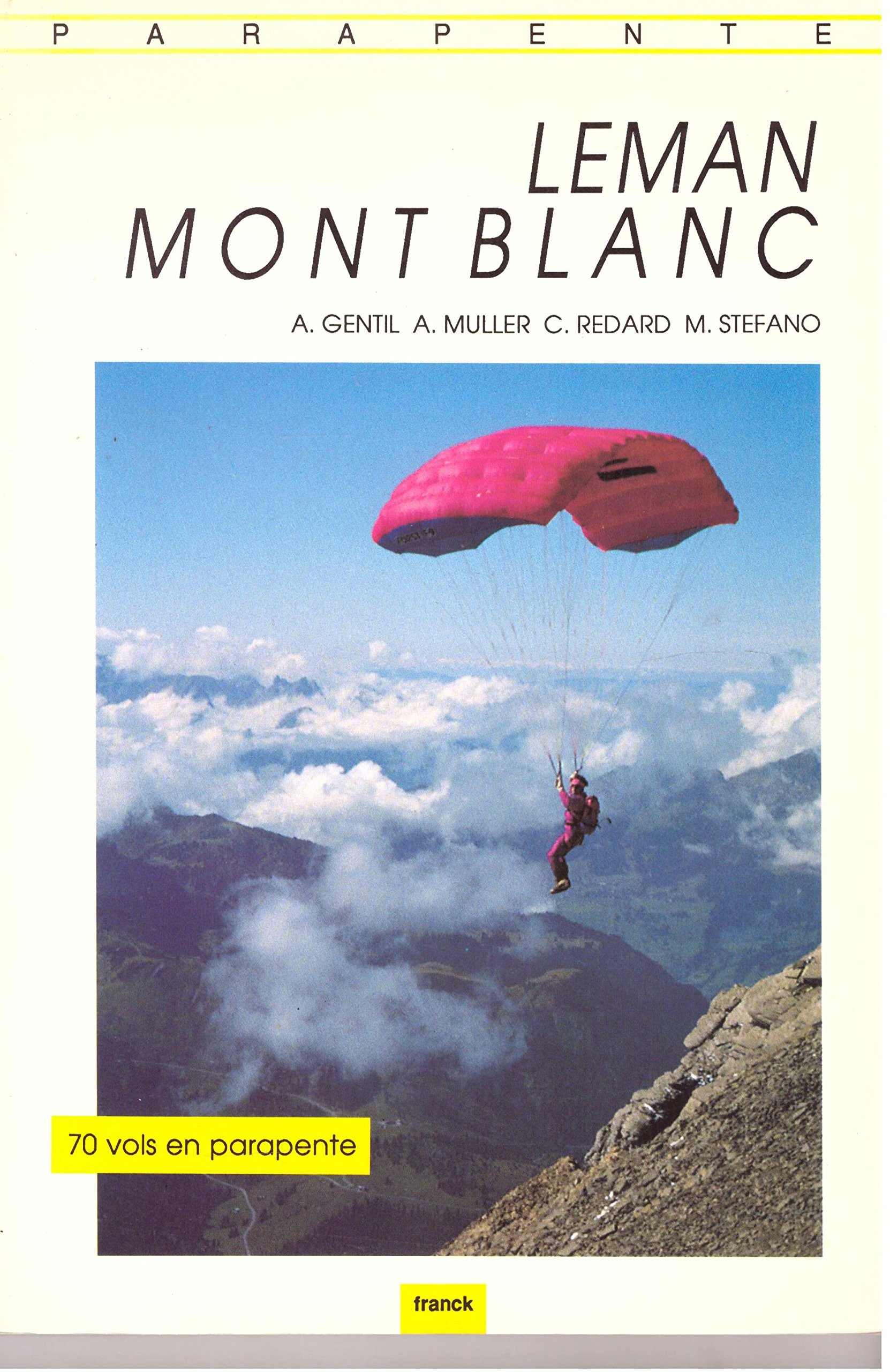 Parapente. Leman, Mont Blanc. 70 vols en parapente