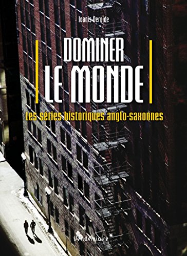Dominer le monde : les séries historiques anglo-saxonnes