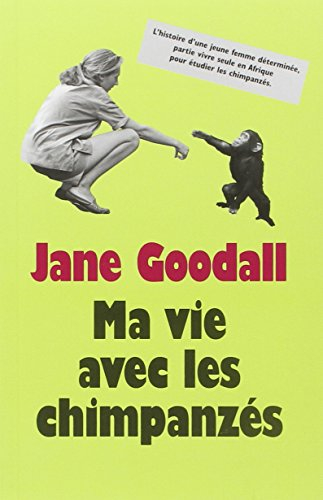 Ma vie avec les chimpanzés