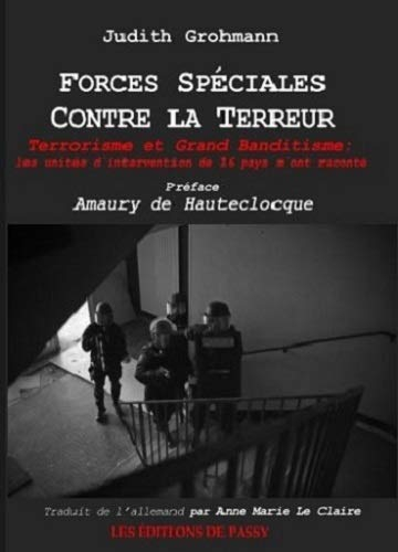 Forces spéciales contre la terreur : terrorisme et grand banditisme : les unités d'intervention de 1