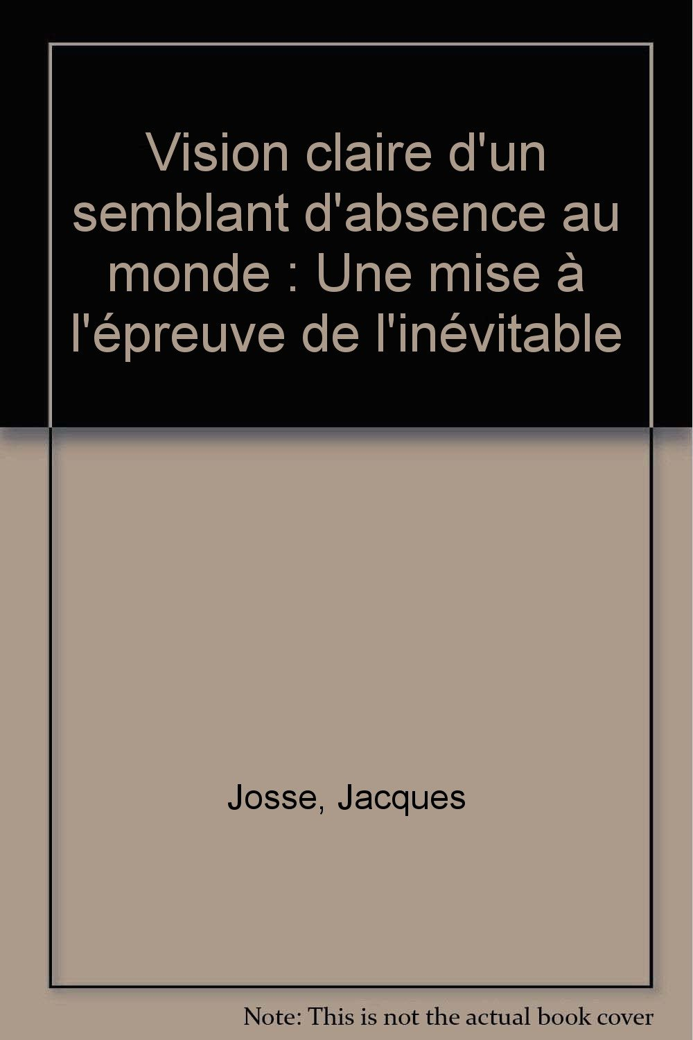 Vision claire d'un semblant d'absence au monde : une mise à l'épreuve de l'inévitable