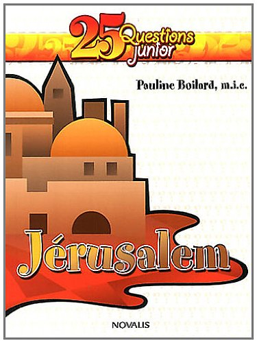 jérusalem : une petite ville avec un grand destin