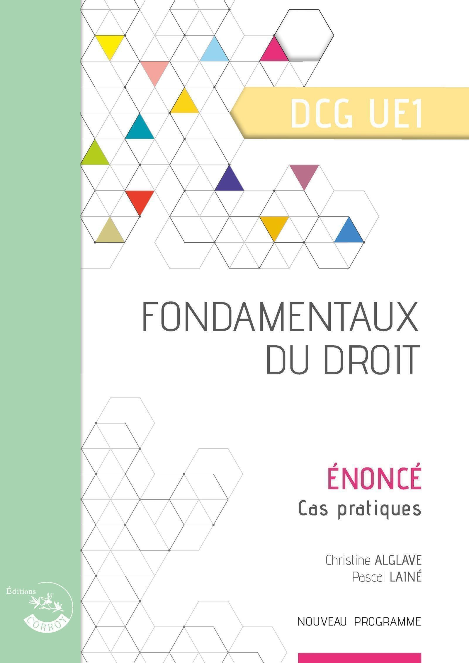 Fondamentaux du droit, DCG UE1 : énoncé, cas pratiques : nouveau programme