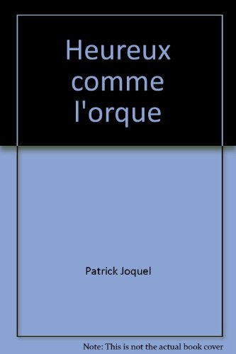 Heureux comme l'orque
