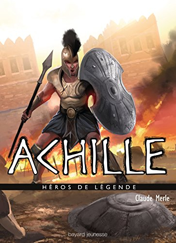 Héros de légende. Vol. 13. Achille