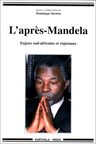L'après-Mandela : enjeux sud-africains et régionaux