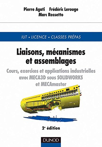 Liaisons, mécanismes et assemblages : cours et exercices corrigés : IUT, licence, classes prépas