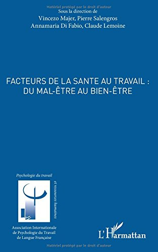Facteurs de la santé au travail : du mal-être au bien-être