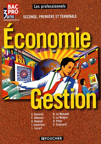 Economie-gestion, seconde, première et terminale : bac pro, 3 ans
