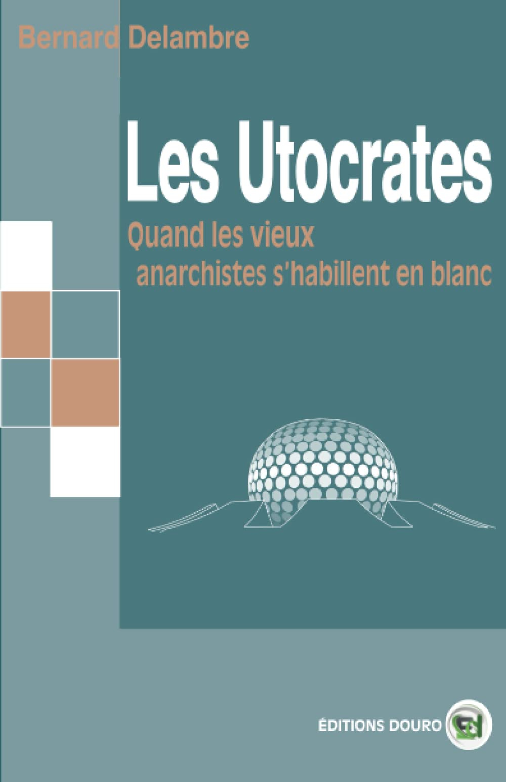 Les Utocrates : Quand les vieux anarchistes s'habillent en blanc