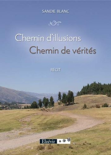 Chemin d'illusions, chemin de vérités