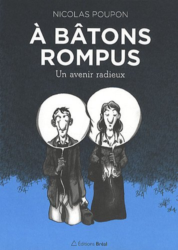A bâtons rompus. Un avenir radieux