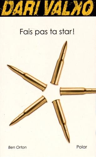 Dari Valko. Vol. 2. Fais pas ta star !